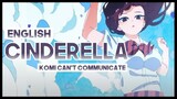 【mew】"Cinderella" by Cider Girl ║ Komi Can't Communicate OP ║ ENGLISH Cover & Lyrics