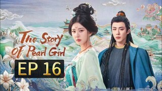 EP 16 - The Story Of Pearl Girl (Sub Indo)