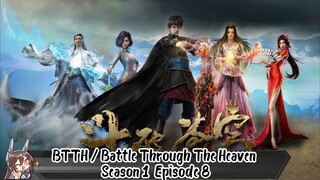 BTTH / Battle Through The Heaven Season 1 Episode 8 SUB INDO