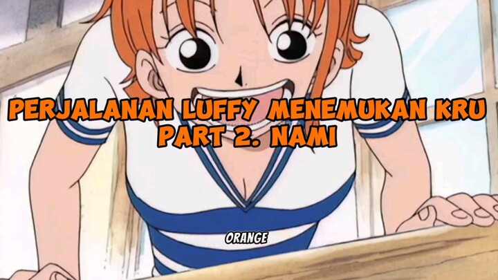 PERJALANAN LUFFY MENEMUKAN KRU EDISI NAMI😻