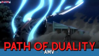 Bleach ||🎵  Path Of Duality  🎵