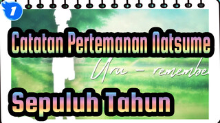 Catatan Pertemanan Natsume|Waktu Sepuluh Tahun Selembut Kamu (Uru-Ingat)_1