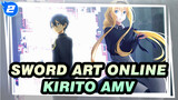 This Is The World You Are Guarding, Kirito | Sword Art Online AMV_2