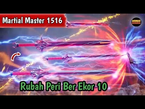 Martial Master 1516 ‼️Rubah Peri Ber Ekor 10