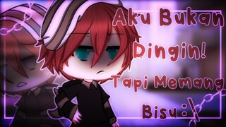 ↳˳⸙;; ❝ Aku Bukan Dingin! Tapi Memang Bisu:\💛🧡✨ ᵕ̈ ೫˚∗: GLMM INDONESIA/GACHA LIFE INDONESIA 🇮🇩💛🧡✨