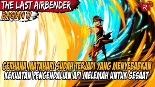 PENYERANGAN ALIANSI KE NEGARA API DISAAT KEKUATAN MEREKA MELEMAH - AVATAR THE LAST AIRBENDER PART 17