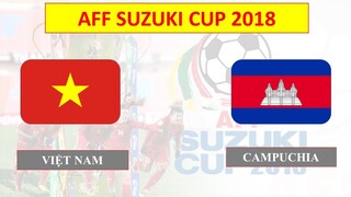 Việt Nam vs Campuchia 3-0 | AFF Cup 2018 Full HD