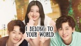 I BELONG TO YOUR WORLD 2023 [Eng.Sub] Ep01