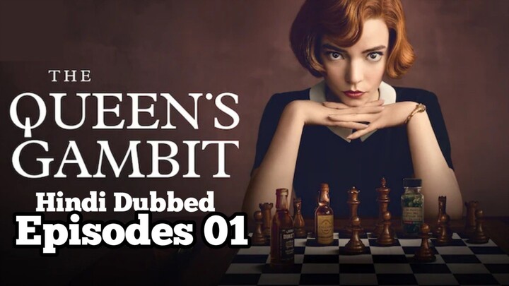 The Queen's Gambit SO 01 EP 01 Hindi Dubbed