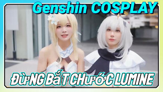 [Genshin, COSPLAY] Đừng Bắt Chước Lumine