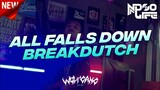 DJ ALL FALLS DOWN BREAKDUTCH 2022 FULL BASS [NDOO LIFE]