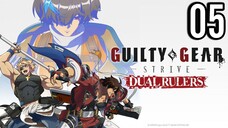 Guilty Gear Strive: Dual Rulers Episode 5