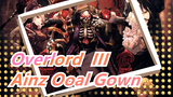 [Overlord  III] Ainz Ooal Gown Came Back