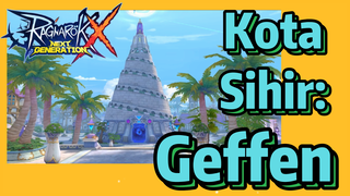 Kota Sihir: Geffen (Ragnarok X: Next Generation)