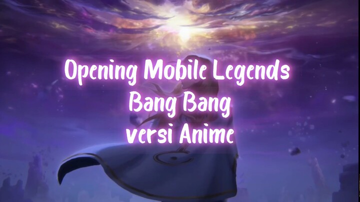 Opening Mobile Legends Bang Bang versi Anime 😂😂