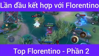 Lần đầu kết hợp với top Florentino #2