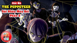 Giải Mã THE PUPPETEER: Ác Nhân Hiện Hình Phần 2 - Ác Quỷ Múa Rối