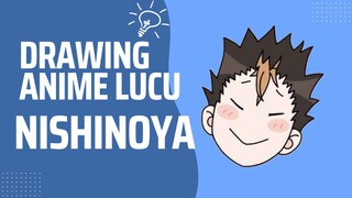 DRAWING ANIME LUCU | CHARAKTER HAIKYU | NISHINOYA🤩🤩