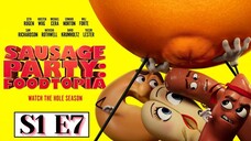 Sausage Party : Foodtopia S1 E7