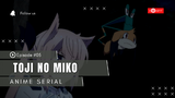 Toji No Miko - Episode #05 ( Sub Bahasa Indonesia )