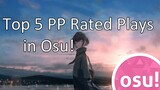 Top 5 PP Rated Plays in Osu! (2020)