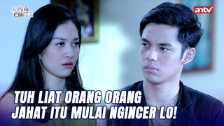 "Gw Aman Aja Kok Kan Ada Elo!"  | Api dan Cinta ANTV Eps 03 (6/8)