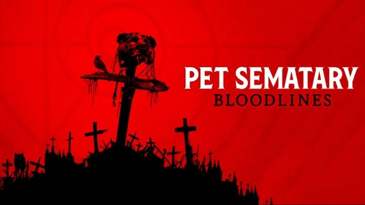 Pet Sematary- Bloodlines - Official Trailer - Now Availble : Link In Description