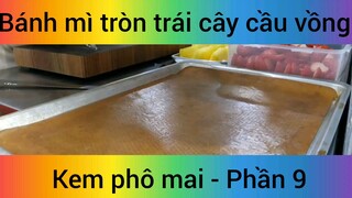 Bánh mì tròn trái cây cầu vồng kem phô mai #9