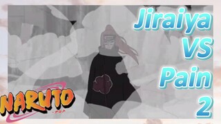 Jiraiya VS Pain 2