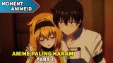 5 Anime Harem Paling Haram Part 2 !!!