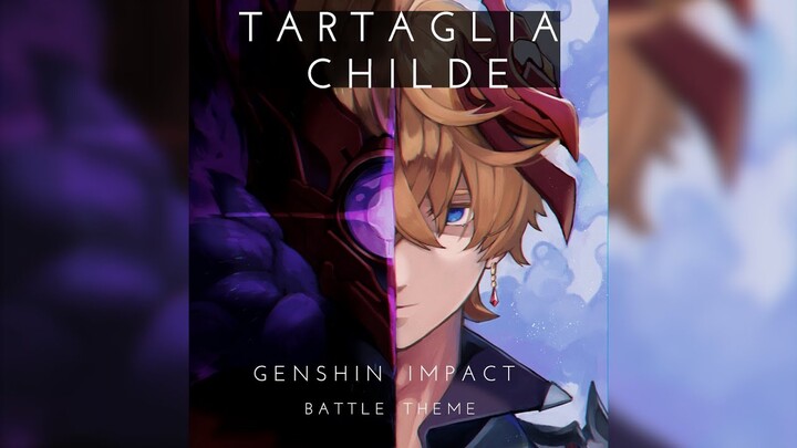 Tartaglia (Childe) Battle Theme [All Phases] - Genshin Impact OST