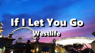 If I Let You Go - Westlife ( Lyrics )