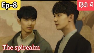 The spirealm Ep -8 Hindi explanation #blseries