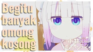 Begitu banyak omong kosong