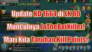 Update Kondisi 1664 di LK 80! Taruhan Killing Point dan Begal Mode On! Rise of Kingdoms Indonesia