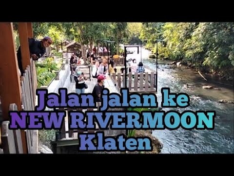 JALAN JALAN KE NEW RIVERMOON