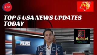 Top 5 USA News Updates Today  Barbad India News