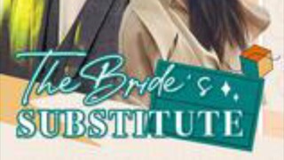 The Bride's substitute episode 5