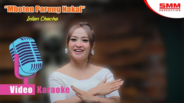 Intan Chacha - Mboten Pareng Nakal (OFFICIAL KARAOKE)
