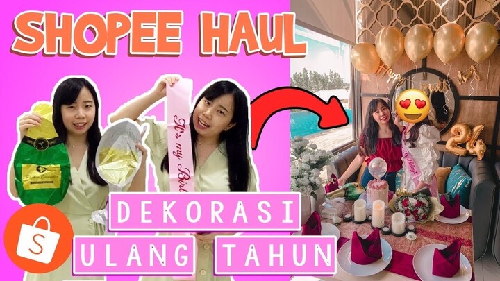 SHOPEE HAUL  Dekorasi Ulang Tahun Mewah di bawah 100.000 !!! | DIY Ulang Tahun