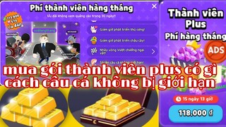 PLAY TOGETHER | nhận quà bảo trì mua gói thành viên plus có gì? cách câu cá không bị giới hạn