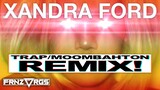 XANDRA FORD (TRAP/MOOMBAHTON REMIX) | frnzvrgs2