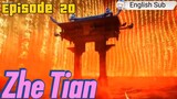 (Zhe Tian) Shrouding the heaven Episode 20 Sub English