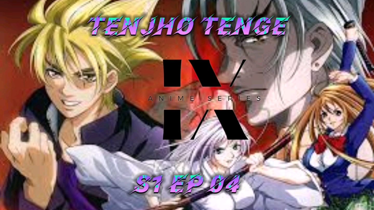 Tenjou Tenge Episode 22 Tagalog Dubbed - BiliBili