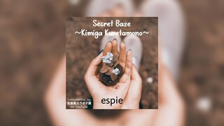 ZONE「secret base ～君がくれたもの～」(espie Cover) ︱10th Year Anniversary of Anohana [AUDIO]]