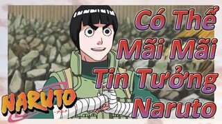 Có Thể Mãi Mãi Tin Tưởng Naruto