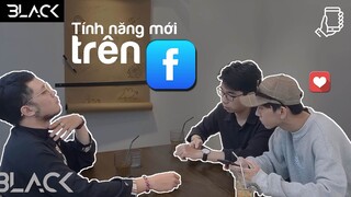 BLVCKVINES 111: Tính năng mới của fb?