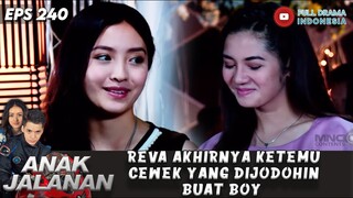 REVA AKHIRNYA KETEMU CEWEK YANG DIJODOHIN BUAT BOY - ANAK JALANAN