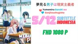 [1080P] Yumemiru Danshi wa Genjitsushugisha E5