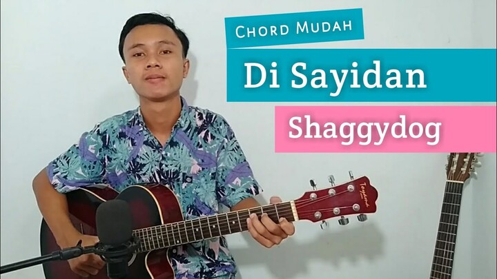(TUTORIAL GITAR) Di Sayidan - SHAGGYDOG | Chord Mudah